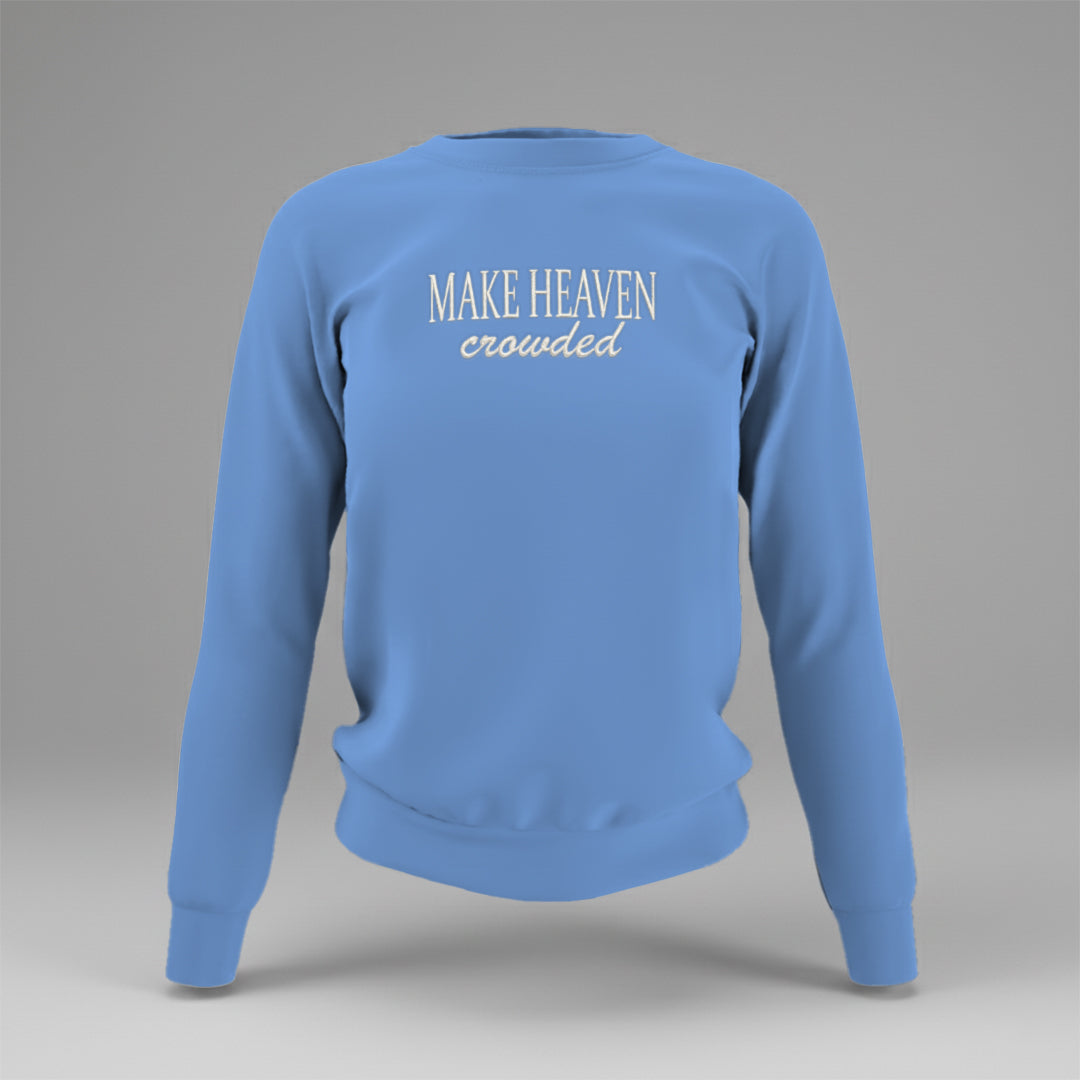 Make Heaven Crowded Embroidered Sweatshirt